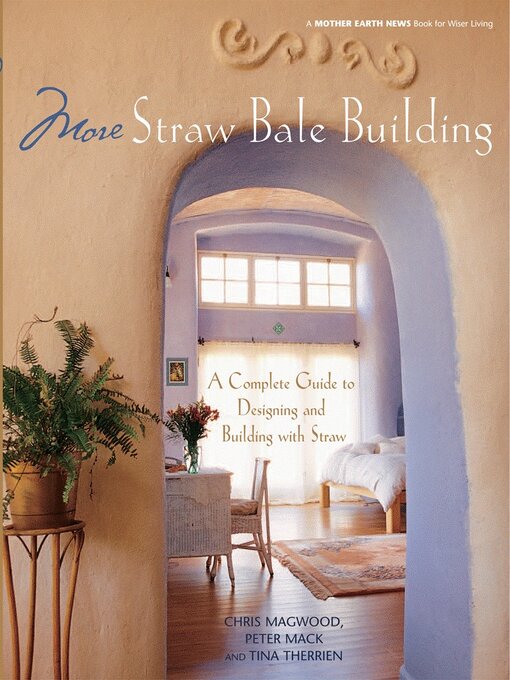Title details for More Straw Bale Building by Chris Magwood - Available